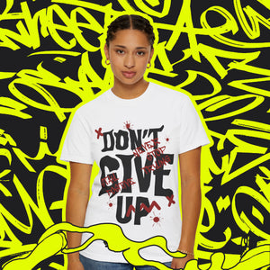 Inspirational Unisex T-Shirt - "Don't Give Up" Motivation Tee